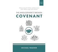 Michael Wagner The Anglosphere's Broken Covenant (Tascabile)