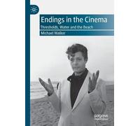 Michael Walker Endings in the Cinema (Tascabile)