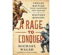 Michael Walsh Macmillan A Rage to Conqu (Copertina rigida) (PRESALE 17/03/2025)