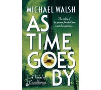 Michael Walsh As Time Goes by (Tascabile)