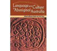 Michael Walsh Language and Culture in Aboriginal Australia (Tascabile)