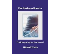 Michael Walsh The Business Booster (Tascabile)