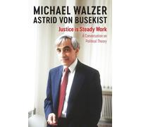 Michael Walzer Astrid von Busekist Justice is Steady Work (Copertina rigida)