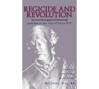 Michael Walzer Regicide and Revolution (Copertina rigida)