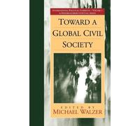 Michael Walzer Toward a Global Civil Society (Tascabile)