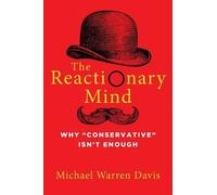 Michael Warren Davis The Reactionary Mind (Copertina rigida)