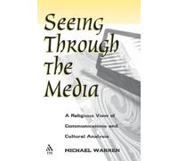 Michael Warren Seeing Through the Media (Tascabile)