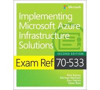 Michael Washam Rick Rai Exam Ref 70-533 Implementing Microsoft Azur (Tascabile)