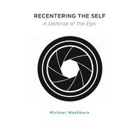 Michael Washburn Recentering the Self (Copertina rigida)