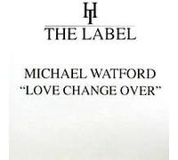 Michael Watford - Love Change Over [12" VINYL]