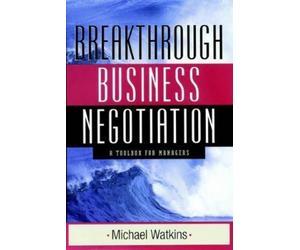 Michael Watkins Breakthrough Business Negotiation (Copertina rigida)