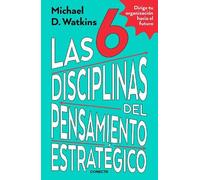 Michael Watkins Las 6 disciplinas del pensamiento estratégico / The (Tascabile)