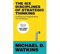Michael Watkins The Six Disciplines of Strategic Thinking (Tascabile)