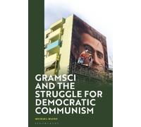 Michael Wayne Gramsci and the Struggle for Democratic Commun (Copertina rigida)