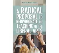 Michael Wayne S A Radical Proposal to Reinvigorate the Teachi (Copertina rigida)