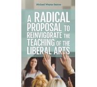 Michael Wayne S A Radical Proposal to Reinvigorate the Teaching of t (Tascabile)