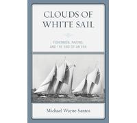 Michael Wayne Santos Clouds of White Sail (Tascabile)