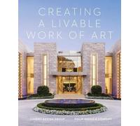 Michael Webb Creating a Livable Work of Art (Copertina rigida)