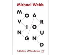 Michael Webb Moving Around (Tascabile)