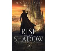 Michael Webb Rise of the Shadow (Tascabile) Shadow Knights Trilogy