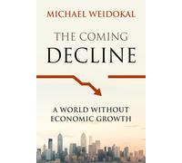 Michael Weidokal The Coming Decline (Copertina rigida)