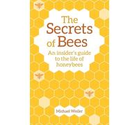 Michael Weiler The Secrets of Bees (Tascabile)