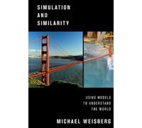 Michael Weisberg Simulation and Similarity (Tascabile)