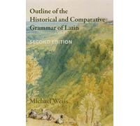 Michael Weiss Outline of the Historical and Comparative Grammar of L (Tascabile)