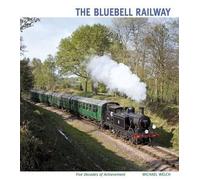 Michael Welch The Bluebell Railway (Copertina rigida)