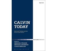 Michael Welker Calvin Today (Tascabile)