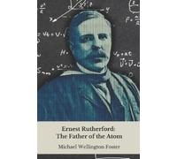 Michael Wellington Foster Ernest Rutherford (Tascabile)