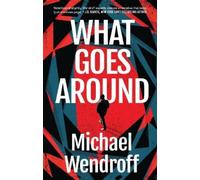 Michael Wendroff What Goes Around (Tascabile)