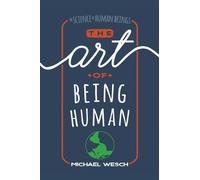 Michael Wesch The Art of Being Human (Tascabile)