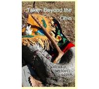 Michael Wescott Loder Taken Beyond the Ohio (Tascabile)