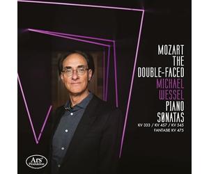 Michael Wessel - Mozart the Double-Faced - Piano Sonatas