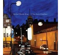MICHAEL WESTON KING - A NEW KIND OF LONELINESS - CD - K72z