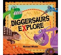 Michael Whaite Diggersaurs Explore (Tascabile)