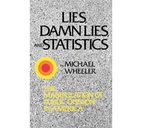 Michael Wheeler Lies, Damn Lies, and Statistics (Tascabile)