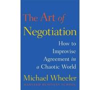 Michael Wheeler The Art of Negotiation (Copertina rigida)