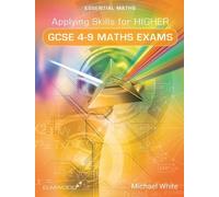 Michael White Applying Skills for Higher GCSE 4-9 Maths Exams (Tascabile)