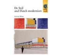 Michael White De Stijl and Dutch Modernism (Tascabile)