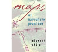 Michael White Maps of Narrative Practice (Copertina rigida)