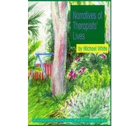 Michael White Narratives of Therapists' Lives (Tascabile)