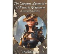 Michael White The Complete Adventures of Victoria & Romney (Tascabile)