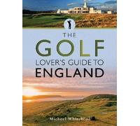 Michael Whitehead The Golf Lover's Guide to England (Tascabile) City Guides