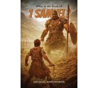 Michael Whitworth What Is the Book of 1 Samuel? (Tascabile)