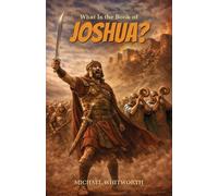 Michael Whitworth What is the Book of Joshua? (Tascabile)