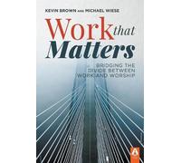 Michael Wiese Kevin Brown Work That Matters (Tascabile)