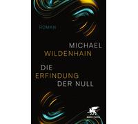 Michael Wildenhain Die Erfindung der Null: Roman (Copertina rigida)