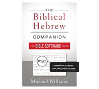Michael William The Biblical Hebrew Companion for Bible Software Use (Tascabile)